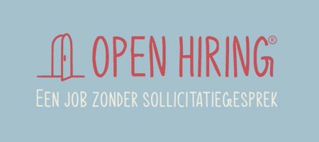 Open Hiring®: rekruteren zonder cv of sollicitatiegesprek