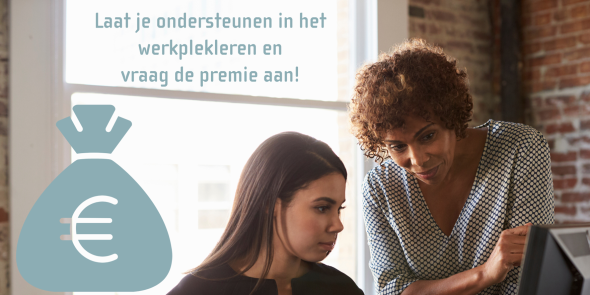 Vraag nu je premie aan voor werkplekleren!